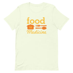 Food Is Medicine Unisex T-Shirt (Light)