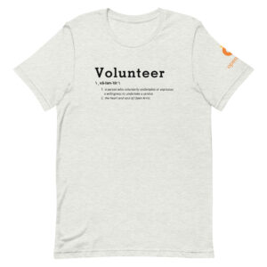 Definition Of A Volunteer Unisex T-Shirt Light